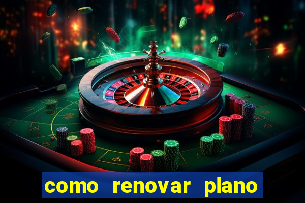 como renovar plano tim beta antes do vencimento